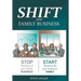 SHIFT your Family Business: Stop working in your family business and start working on your business family