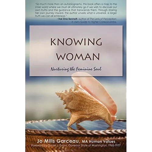 Knowing Woman: Nurturing the Feminine Soul
