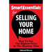Smart Essentials for Selling Your Home: How to Get the Highest Price in the Shortest Time
