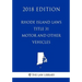 Rhode Island Laws - Title 31 - Motor and Other Vehicles (2018 Edition)
