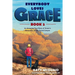 Everybody Loves Grace: An Amazing True Story of Grace's Adventure to the Grand Canyon