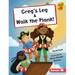 Greg's Leg & Walk the Plank!