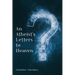An Atheist's Letters to Heaven