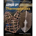 Armor Up! Thermoplastics: Cosplay Props, Armor & Accessories