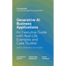 Generative AI Business Applications: An Executive Guide with Real-Life Examples and Case Studies