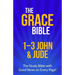 The Grace Bible: 1-3 John & Jude