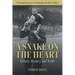 A Snake on the Heart: History, Mystery, and Truth: The Entangled Journeys of a Biographer and His Nazi Subject