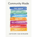 Community Made: The Truth About Success and the Relationships That Create It