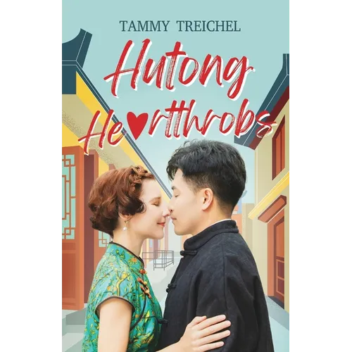 Hutong Heartthrobs: How an American Academic and a Chinese Migrant Worker Found Love in Beijing's Alleyways