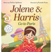 Jolene & Harris Go to Paris: A Whimsical Rhyming Travel Adventure for Kids