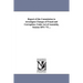 Report of the Commission to investigate Charges of Fraud and Corruption, Under Act of Assembly, Session 1871-'72 ...