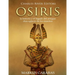 Osiris: la historia y el legado del antiguo dios egipcio de los muertos