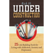 Under Construction: 25 Life-Building Tools for Living with Addiction, Anxiety and Depression