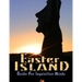 Easter Island Guide for Inquisitive Minds