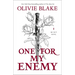 One for My Enemy