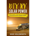 DIY RV Solar Power: How to Install Your Own Solar Power System for Your Rv, Camper, or Boat