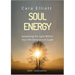 Soul Energy Awakening the Light Within You: Your 5th Dimensional Guide