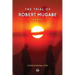 The Trial of Robert Mugabe