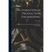 Automation in Production Engineering; a Practical Guide to Automatic Production and Gauging in Machine Shops