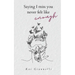 Saying I miss you never felt like enough