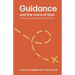 Guidance and the Voice of God: God's living word will show you where to go