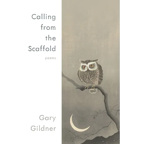 Calling from the Scaffold: Poems