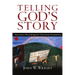 Telling God's Story: Narrative Preaching for Christian Formation
