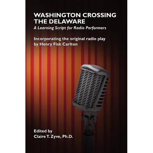 Washington Crossing the Delaware: A Learning Script for Radio Performers
