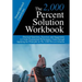 The 2,000 Percent Solution Workbook: Practical Questions, Exercises and Suggestions to Create Exponential Performance Gains through Applying the Princ