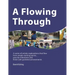 A Flowing Through: A Series of Artistic Explorations That Flow from Simple Starting Points, Pass by Milestones and Finish with Polished Achievements