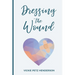 Dressing the Wound: Give yourself the gift of forgiveness
