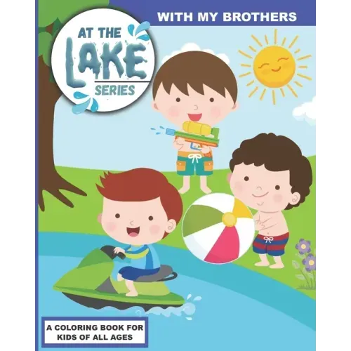 At the Lake: With My Brothers