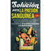 Solución Para La Presión Sanguínea: 54 Recetas Saludables Y Deliciosas Para El Corazón Que Reducirán Naturalmente La Presión Sanguínea Y La Hipertensi