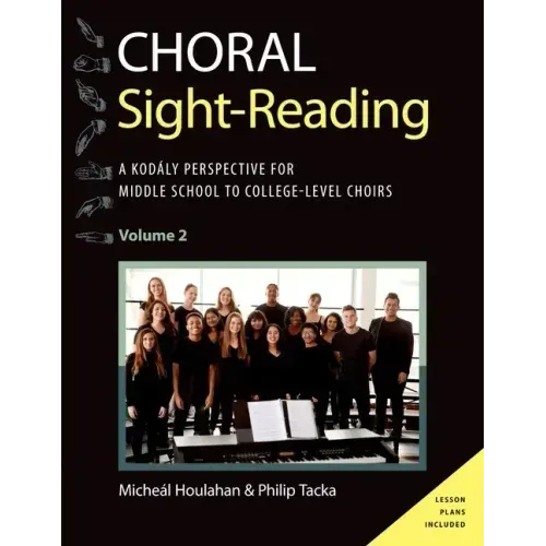 Choral Sight Reading: A Kodály Perspective for Middle School to College-Level Choirs, Volume 2