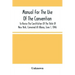 Manual For The Use Of The Convention To Revise The Constitution Of The State Of New York, Convened At Albany, June 1, 1846. Prepared Pursuant To Order