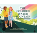 The Colored Water Fountain