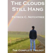 The Clouds Still Hang: The Complete Trilogy