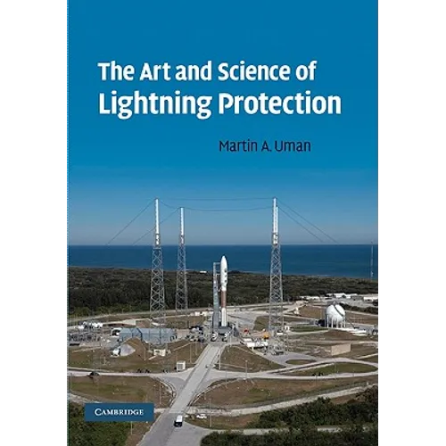 The Art and Science of Lightning Protection