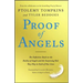 Proof of Angels: The Definitive Book on the Reality of Angels and the Surprising Role They Play in Each of Our Lives