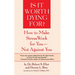 Is It Worth Dying For?: A Self-Assessment Program to Make Stress Work for You, Not Against You