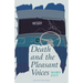 Death and the Pleasant Voices