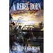 A Rebel Born: The Screenplay