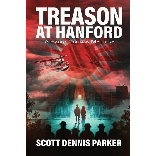 Treason at Hanford: A Harry Truman Mystery