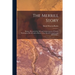 The Merrill Story: (being a Record of the Life and Achievements of Charles Washington Merrill, and a History of the Merrill Company and Subsidiaries)