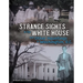 Strange Sights in the White House and Other Hauntings in Washington, D.C.
