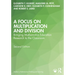 A Focus on Multiplication and Division: Bringing Mathematics Education Research to the Classroom