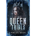 The Queen Trials
