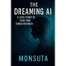 The Dreaming AI: A Love Story in Code and Consciousness