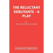 The Reluctant Debutante - A Play