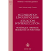 Modalisation Linguistique En Situation d'Interlocution: Proxemique Verbale Et Modalites En Portugais